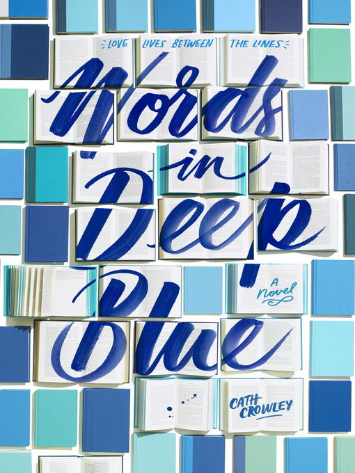 Title details for Words in Deep Blue by Cath Crowley - Wait list